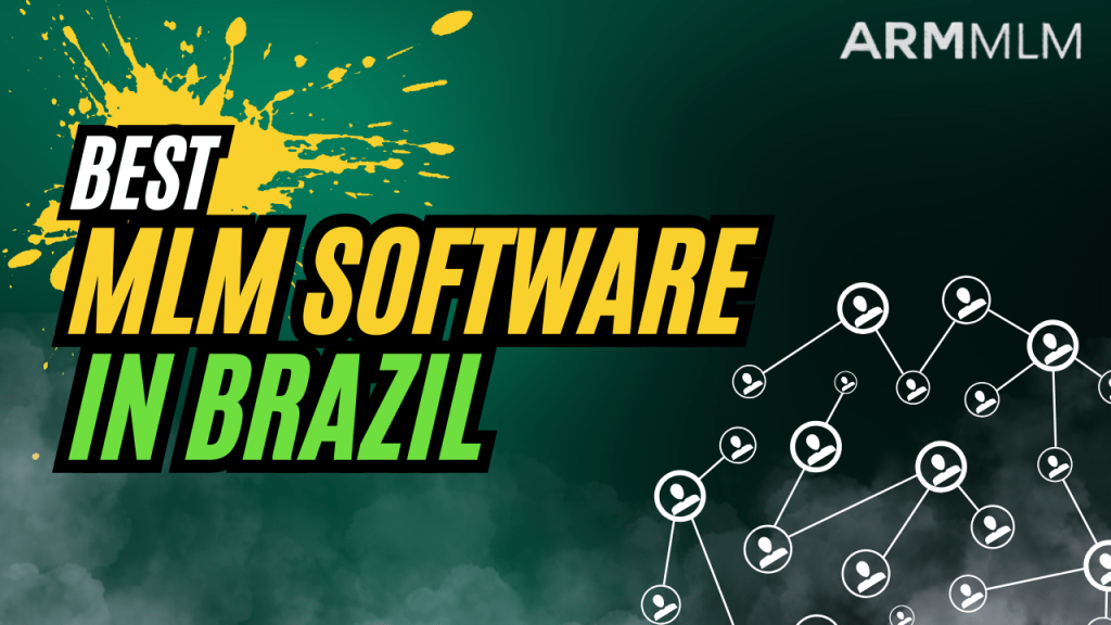 Best MLM Software in Brazil for 2025: Revolutionizing Network Marketing